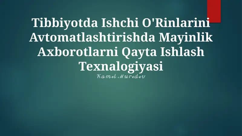 Tibbiyotda Ishchi O'Rinlarini Avtomatlashtirishda Mayinlik Axborotlarni Qayta Ishlash Texnalogiyasi