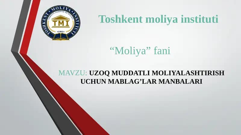 UZOQ MUDDATLI MOLIYALASHTIRISH UCHUN MABLAG’LAR MANBALARI