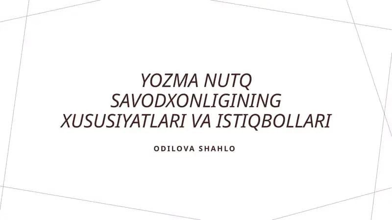 Yozma nutq savodxonligining xususiyatlari va istiqbollari