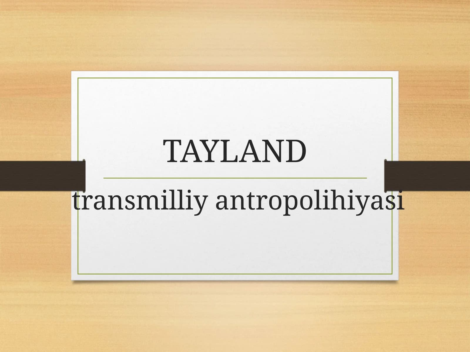 TAYLAND transmilliy antropologiayasi