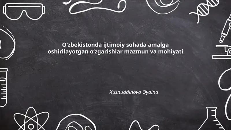 Oʻzbekistonda ijtimoiy sohada amalga oshirilayotgan oʻzgarishlar mazmun va mohiyati