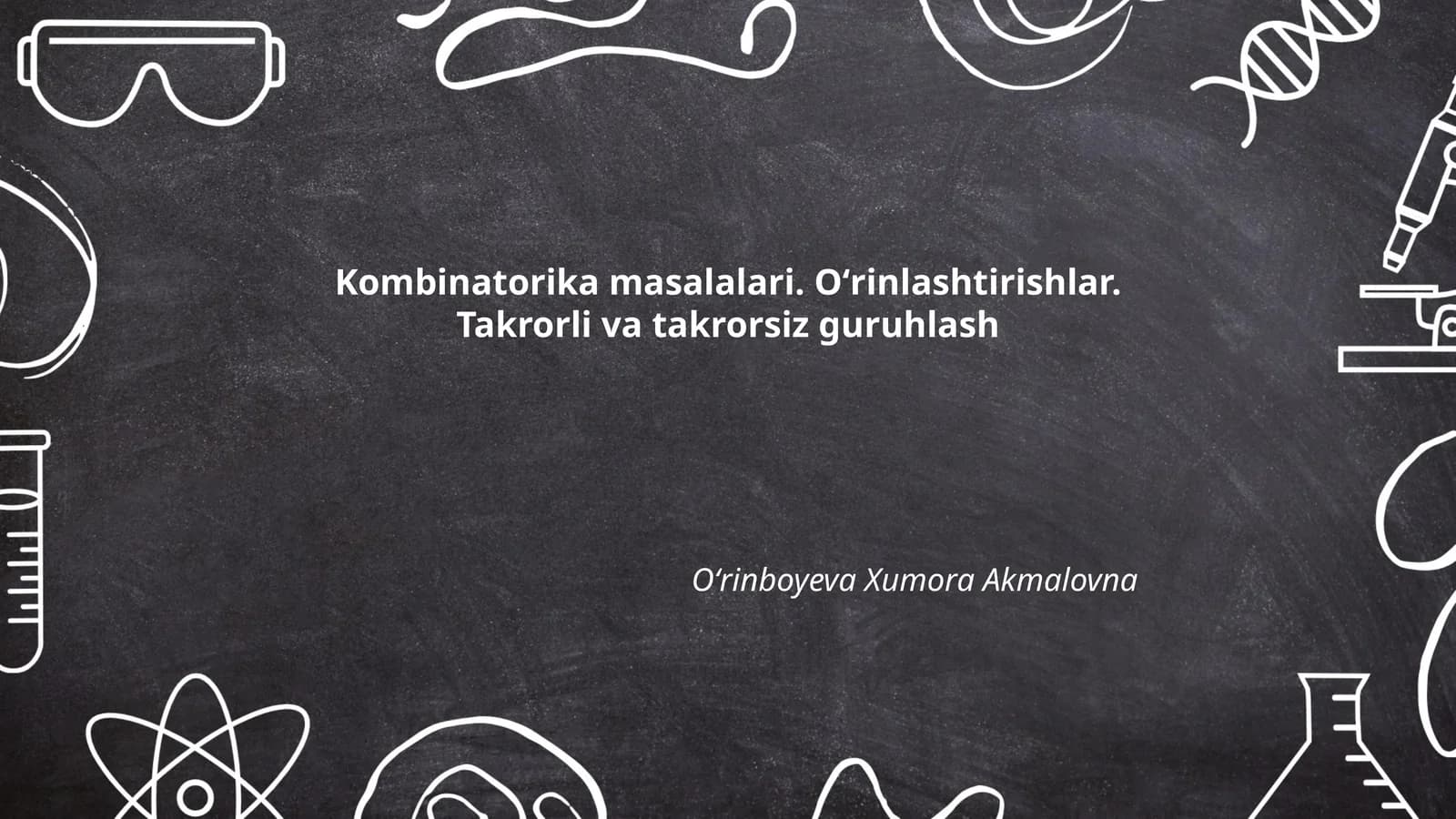 Kombinatorika masalalari. Oʻrinlashtirishlar. Takrorli va takrorsiz guruhlash