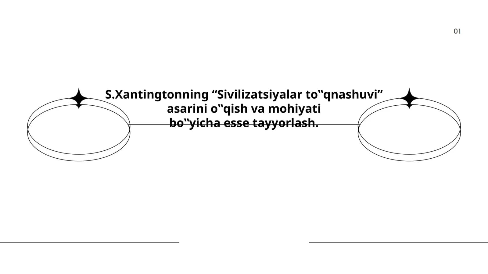 S.Xantingtonning “Sivilizatsiyalar to‟qnashuvi” asarini o‟qish va mohiyati bo‟yicha esse tayyorlash
