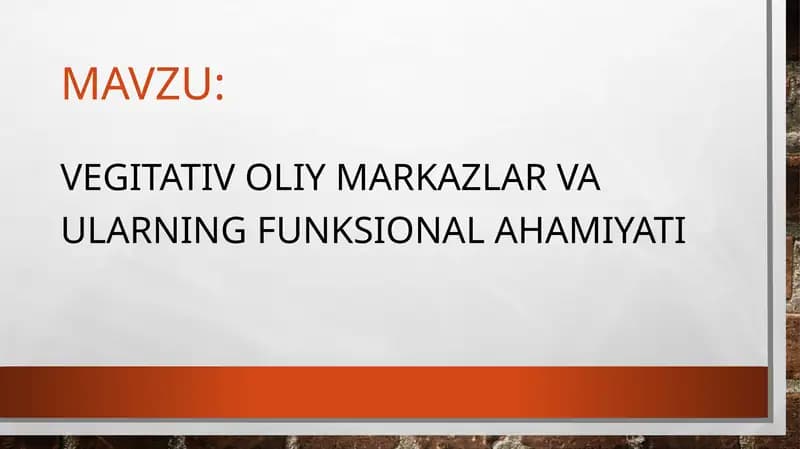 Vegitativ oliy markazlar va ularning funksional ahamiyati