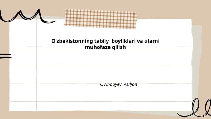 Oʻzbekistonning tabiiy boyliklari va ularni muhofaza qilish