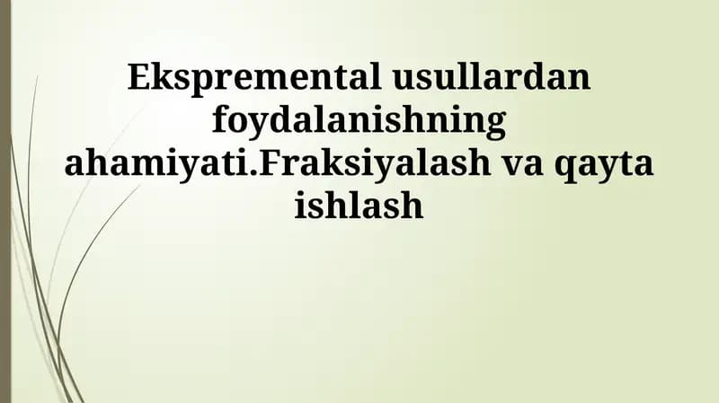 Ekspremental usullardan foydalanishning ahamiyati