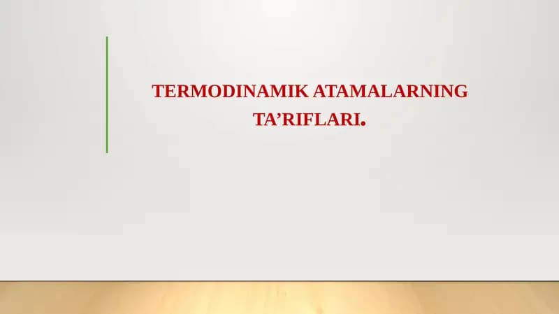 TERMODINAMIK ATAMALARNING TA’RIFLARI
