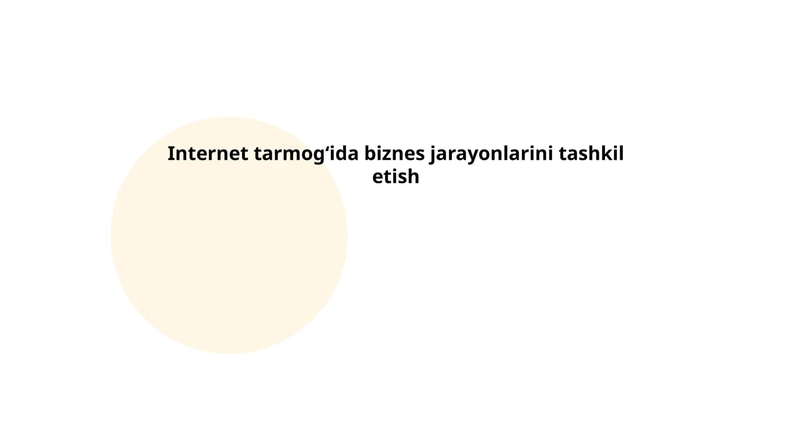 Internet tarmogʻida biznes jarayonlarini tashkil etish