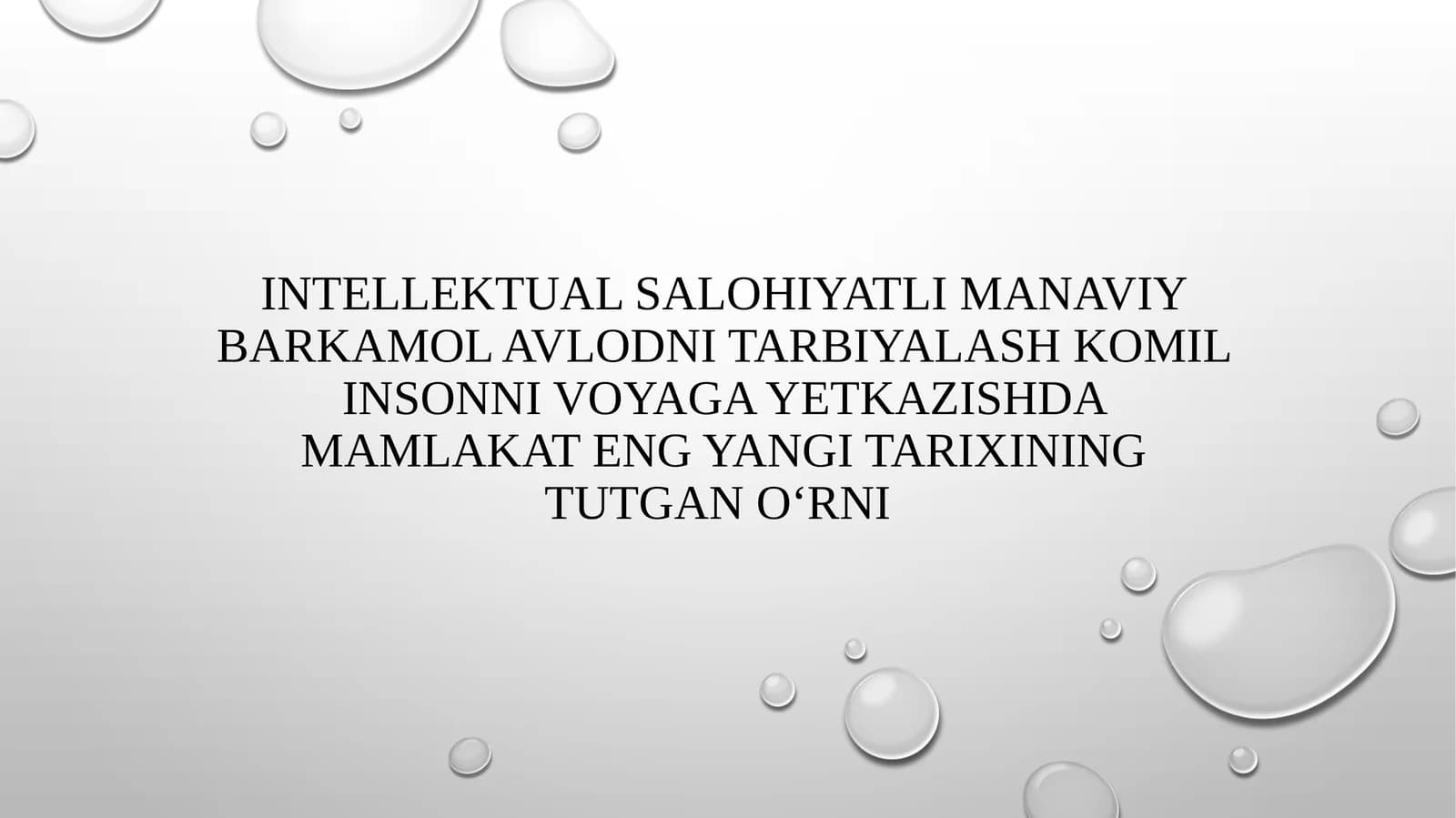 Intellektual SALOHIYATLI manaviy barkamol avlodni tarbiyalash komil insonni VOYAGA YETKAZISHDA MAMLAKAT ENG YANGI TARIXINING TUTGAN O‘RNI