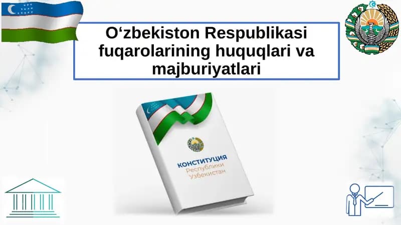 O‘zbekiston Respublikasi fuqarolarining huquqlari va majburiyatlari