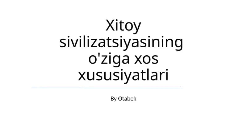 Xitoy sivilizatsiyasining o'ziga xos xususiyatlari