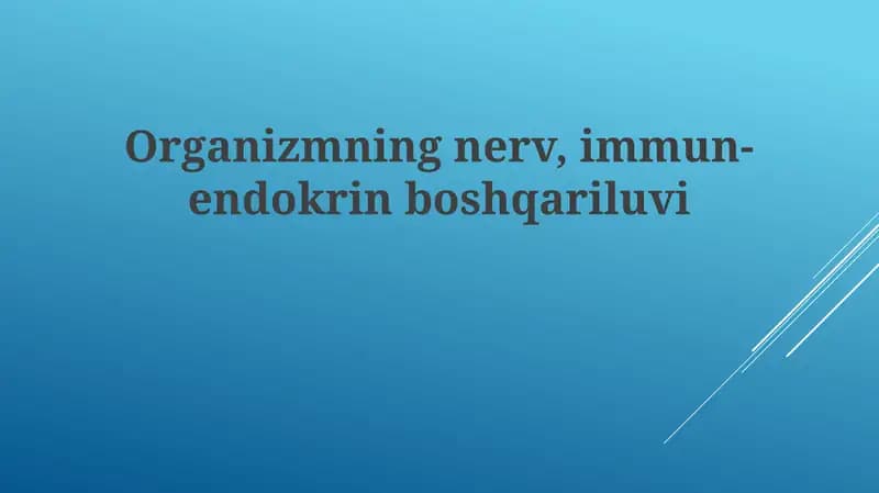 Organizmning nerv, immun va endokrin boshqarilishi