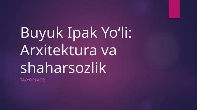 Buyuk Ipak Yo‘li arxitektura va shaharsozlik