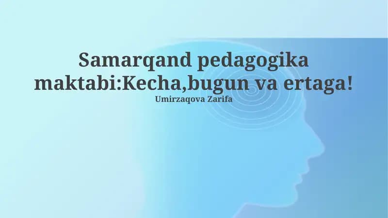 Samarqand Pedagogika Maktabi: Kecha, bugun va ertaga!