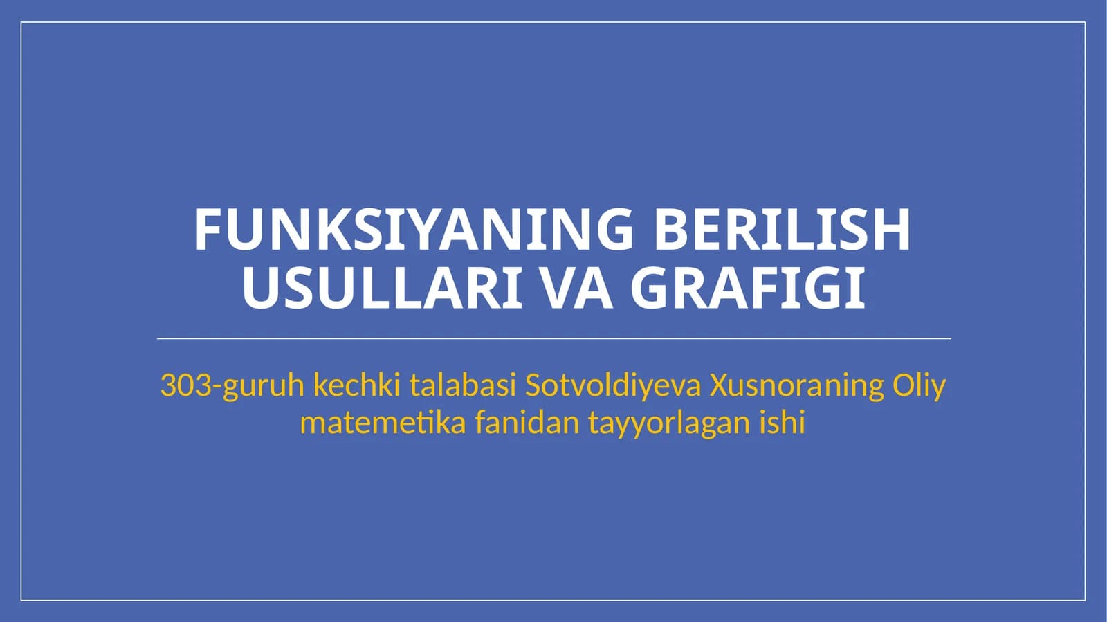 FUNKSIYANING BERILISH USULLARI VA GRAFIGI