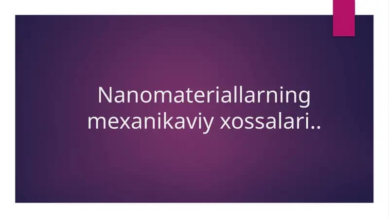 Nanomateriallarning mexanikaviy xossalari
