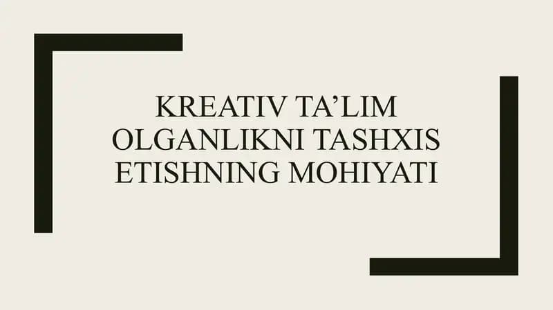 Kreativ ta’lim olganlikni tashxis etishning mohiyati
