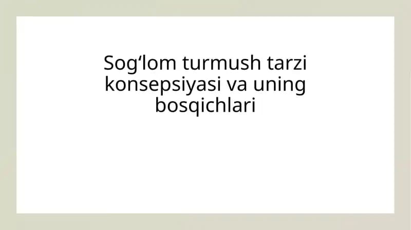 Sogʻlom turmush tarzi konsepsiyasi va uning bosqichlari