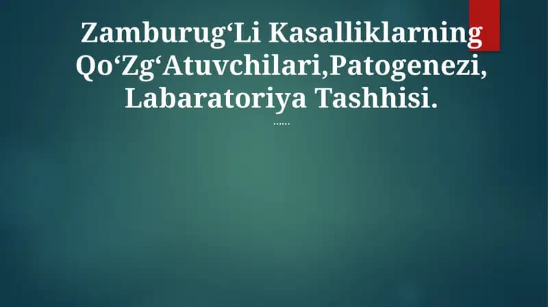 ZamburugʻLi Kasalliklarning QoʻZgʻAtuvchilari,Patogenezi, Labaratoriya Tashhisi