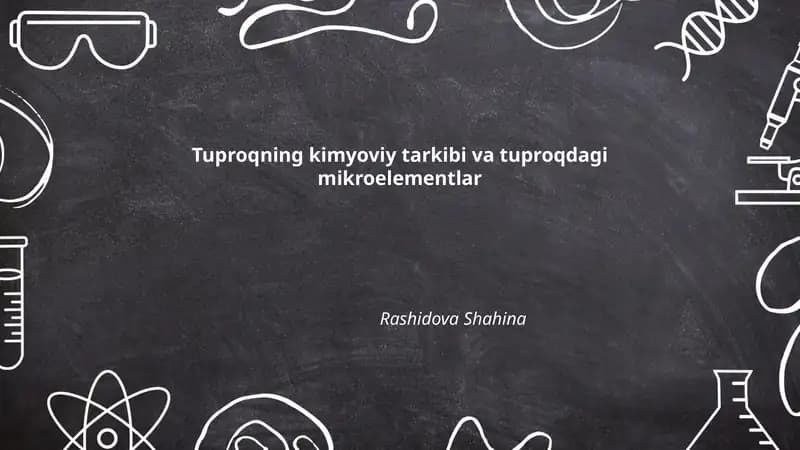 Tuproqning kimyoviy tarkibi va tuproqdagi mikroelementlar