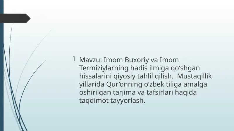 Imom Buxoriy va Imom Termiziylarning hadis ilmiga qoʻshgan hissalarini qiyosiy tahlil qilish