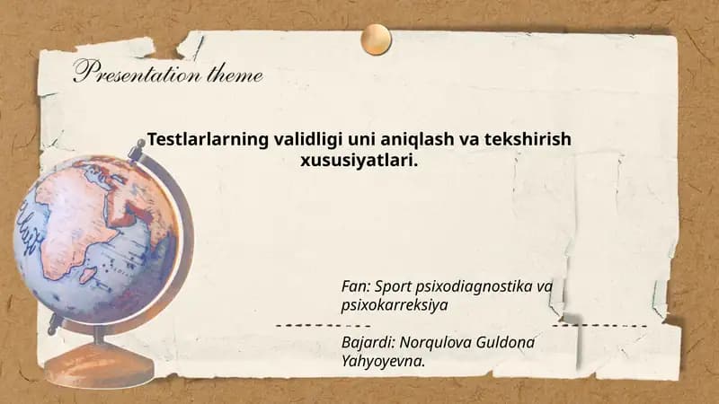 Testlarlarning validligi uni aniqlash va tekshirish xususiyatlari