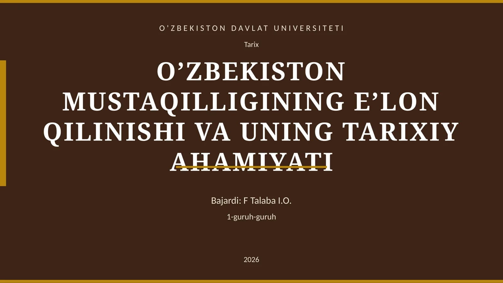 O’ZBEKISTON MUSTAQILLIGINING E’LON QILINISHI VA UNING TARIXIY AHAMIYATI