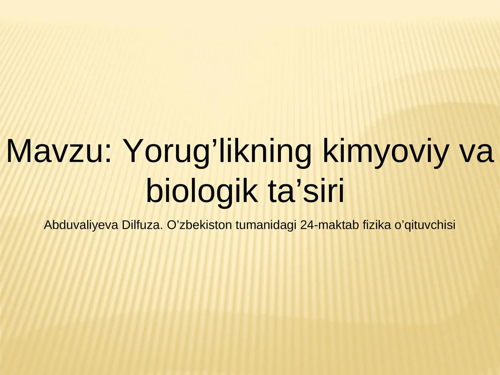 Yorug’likning kimyoviy va biologik ta’siri