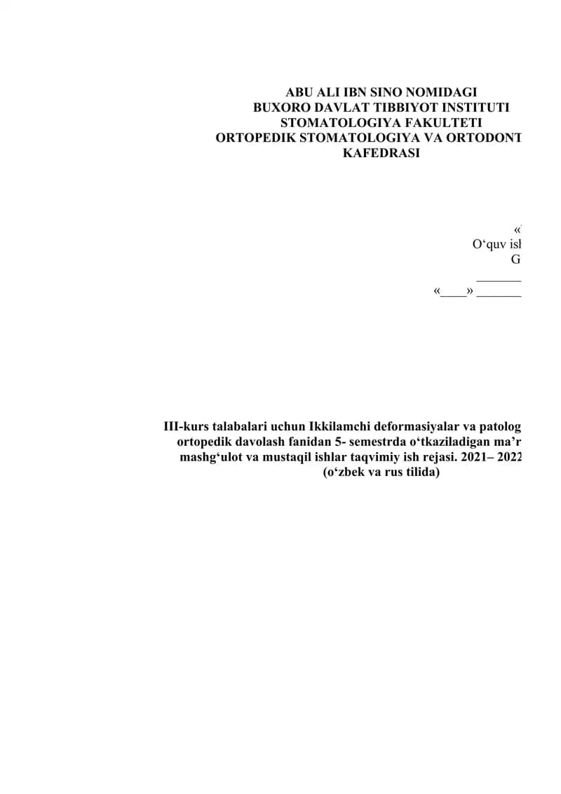III- kurs talabalari uchun Ikkilamch deformasiyalar va patologik yedirilishlarni ortopedik davolash fanidan o‘tkaziladigan amaliy va klinik mashg‘ulotlar rejasi  2021-2022 o‘quv yili