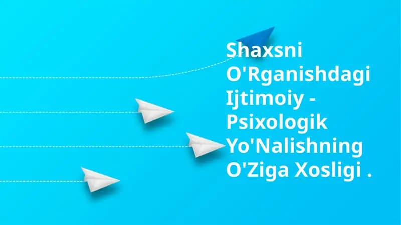 Ijtimoiy-Psixologik Yo'nalishning O'Ziga Xosligi