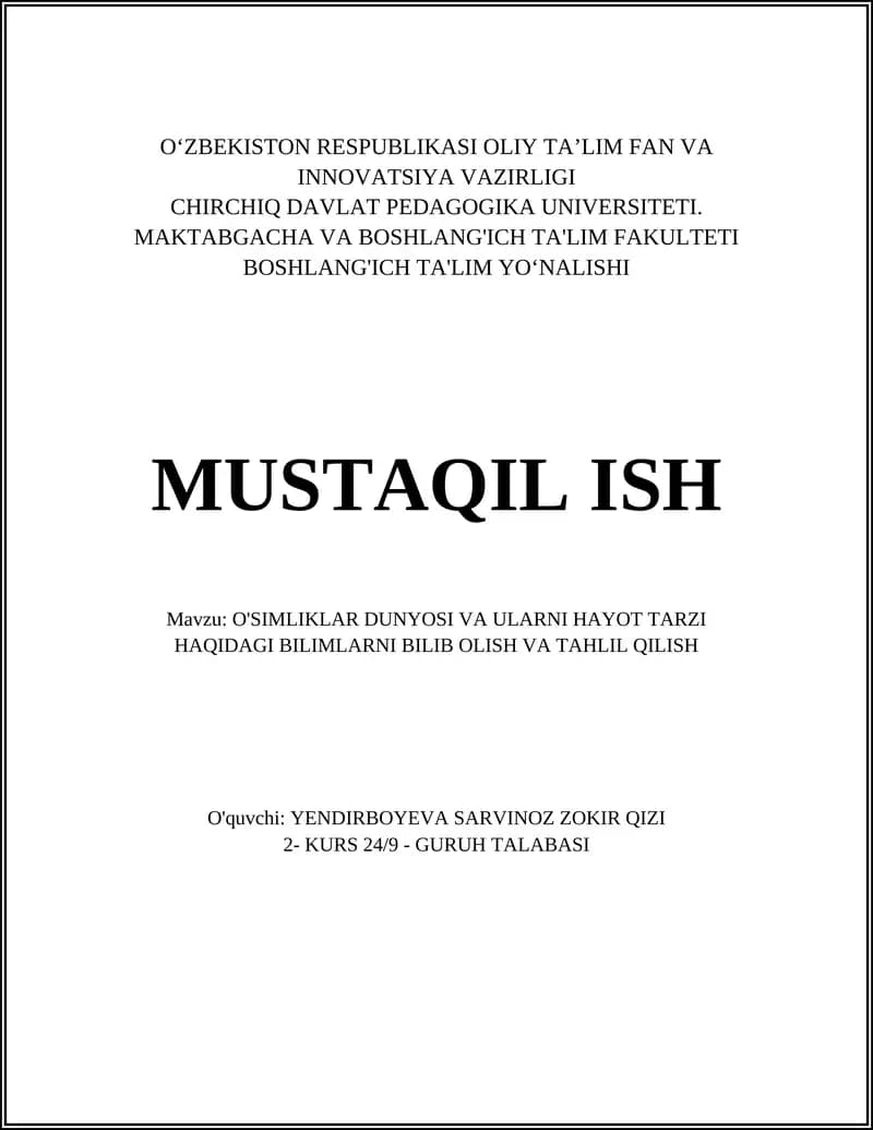 O'SIMLIKLAR DUNYOSI VA ULARNI HAYOT TARZI HAQIDAGI BILIMLARNI BILIB OLISH VA TAHLIL QILISH