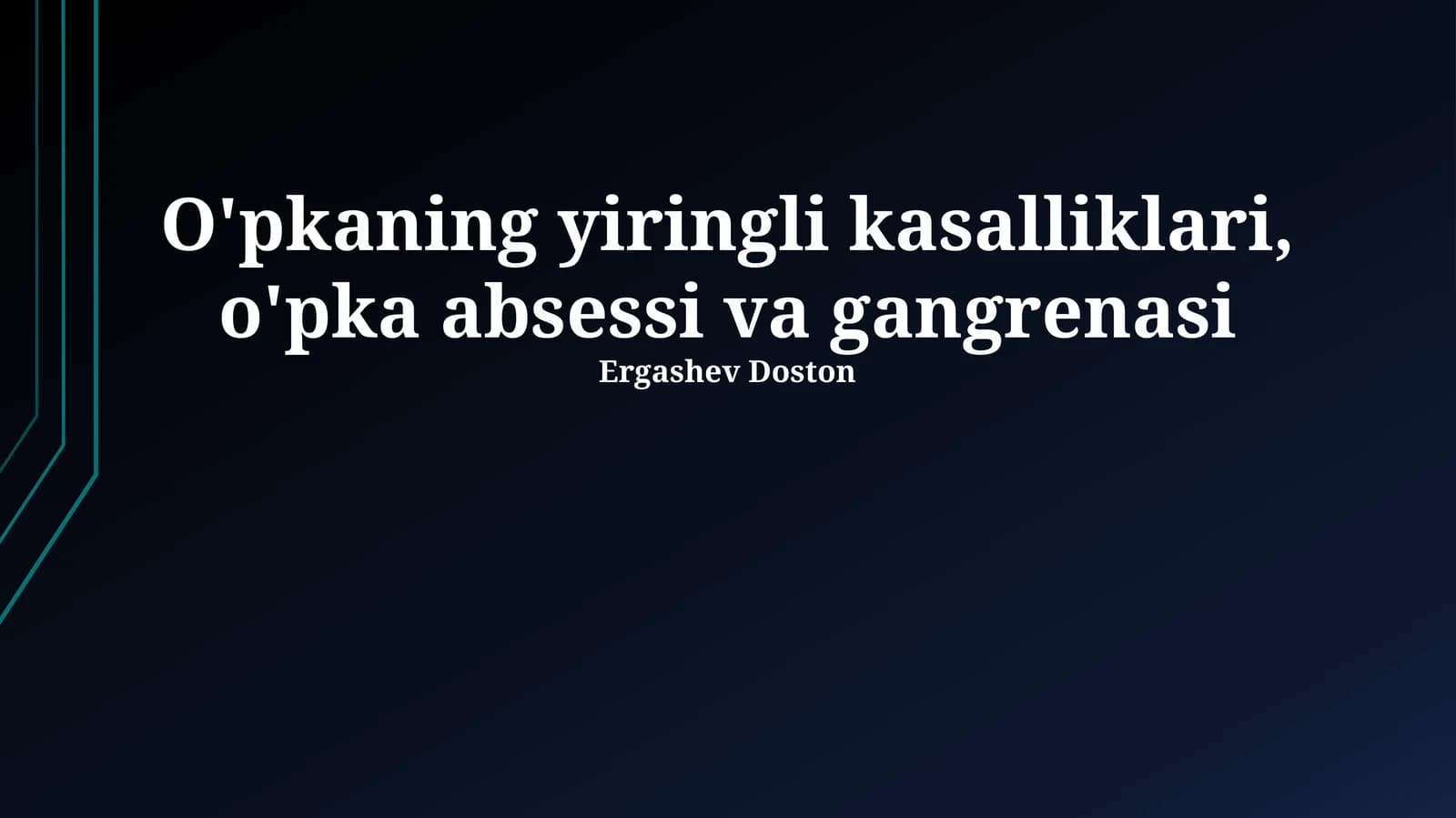 O'pkaning yiringli kasalliklari, o'pka absessi va gangrenasi
