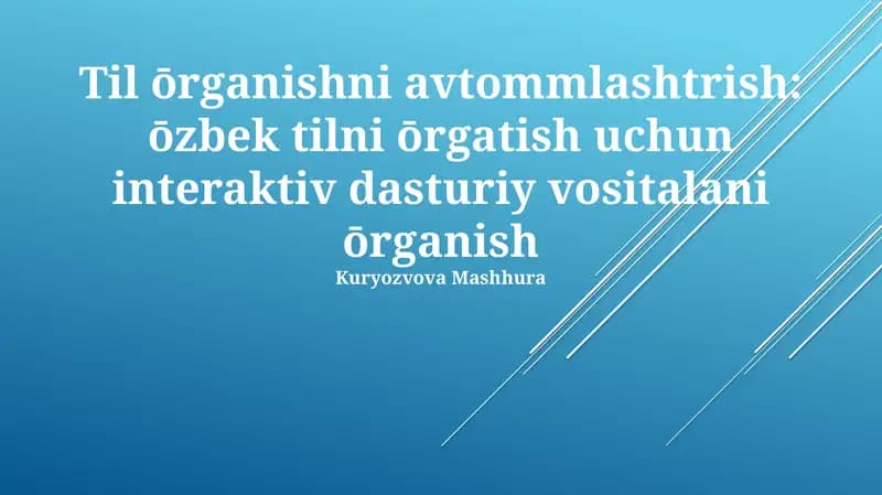 Til ōrganishni avtommlashtrish: ōzbek tilni ōrgatish uchun interaktiv dasturiy vositalani ōrganish