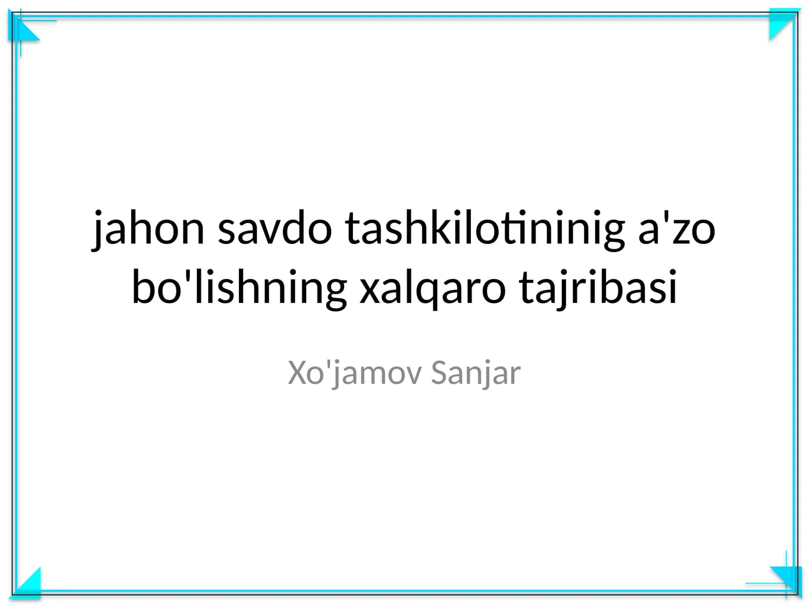 jahon savdo tashkilotininig a'zo bo'lishning xalqaro tajribasi