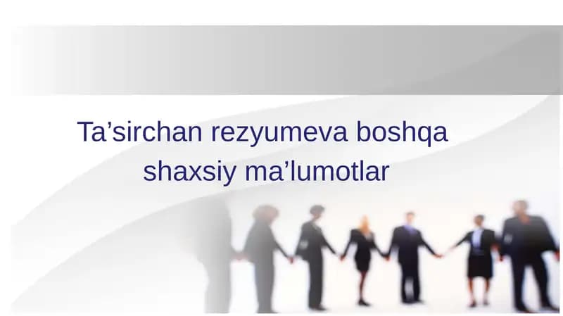 Ta’sirchan rezyumeva boshqa  shaxsiy ma’lumotlar
