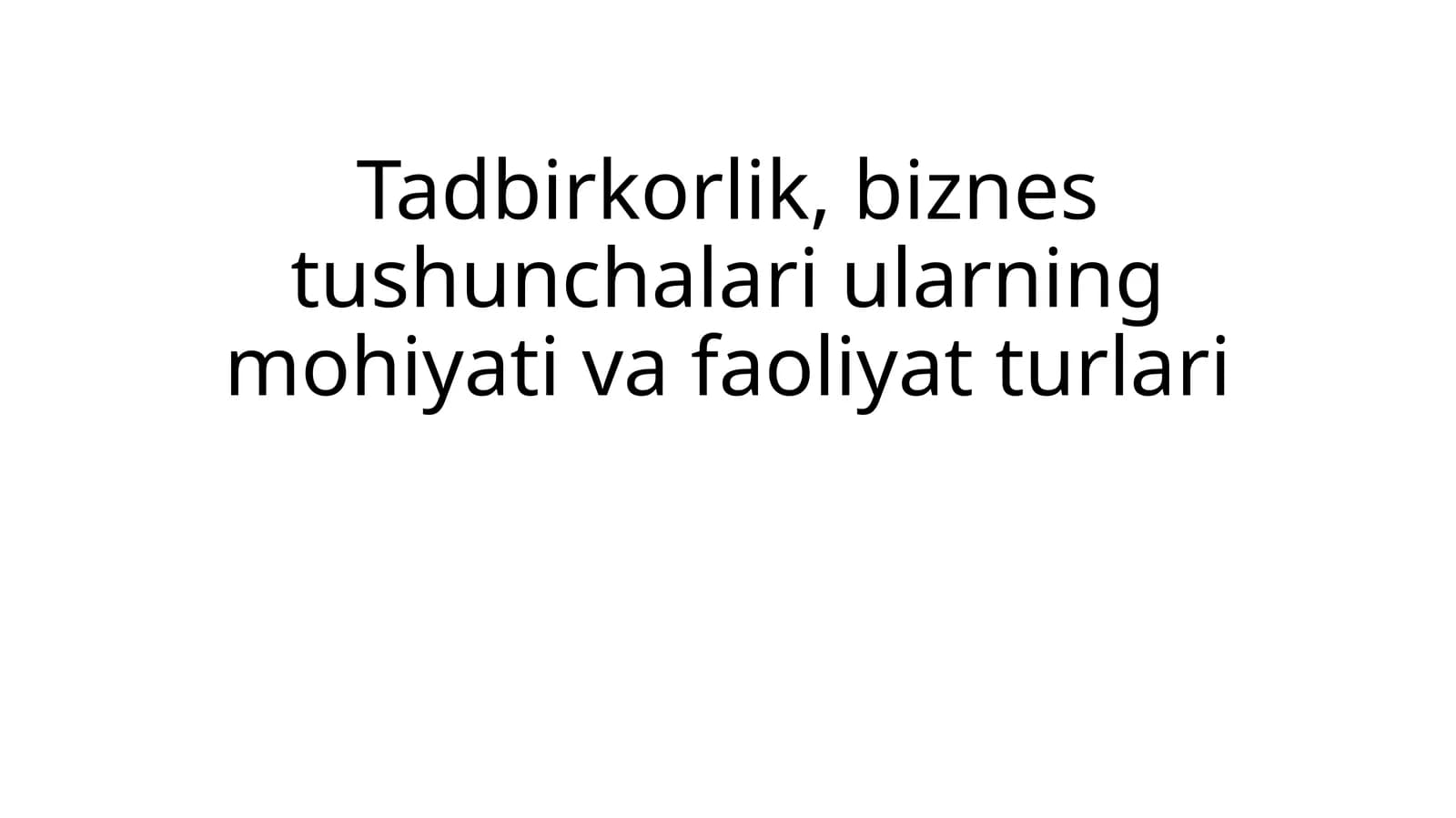 Tadbirkorlik va biznes faoliyati
