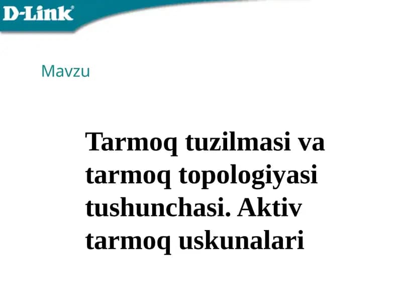 Tarmoq tuzilmasi va tarmoq topologiyasi tushunchasi. Aktiv tarmoq uskunalari
