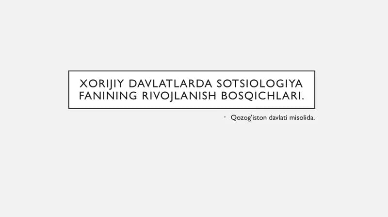 Xorijiy davlatlarda sotsiologiya fanining rivojlanish bosqichlari.