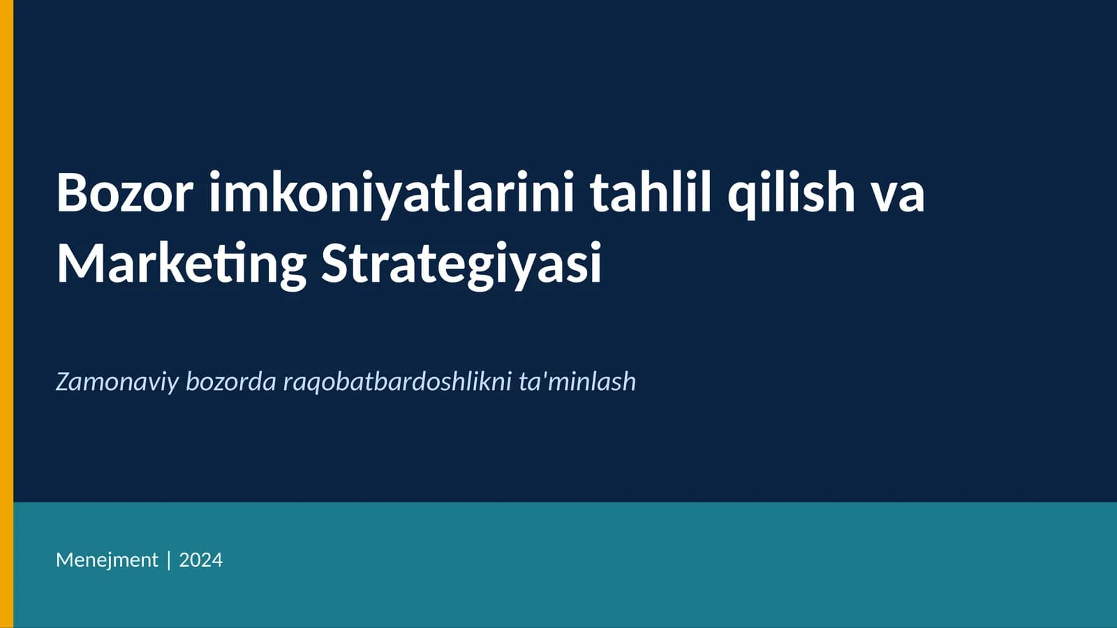 Bozor imkoniyatlarini tahlil qilish va Marketing Strategiyasi