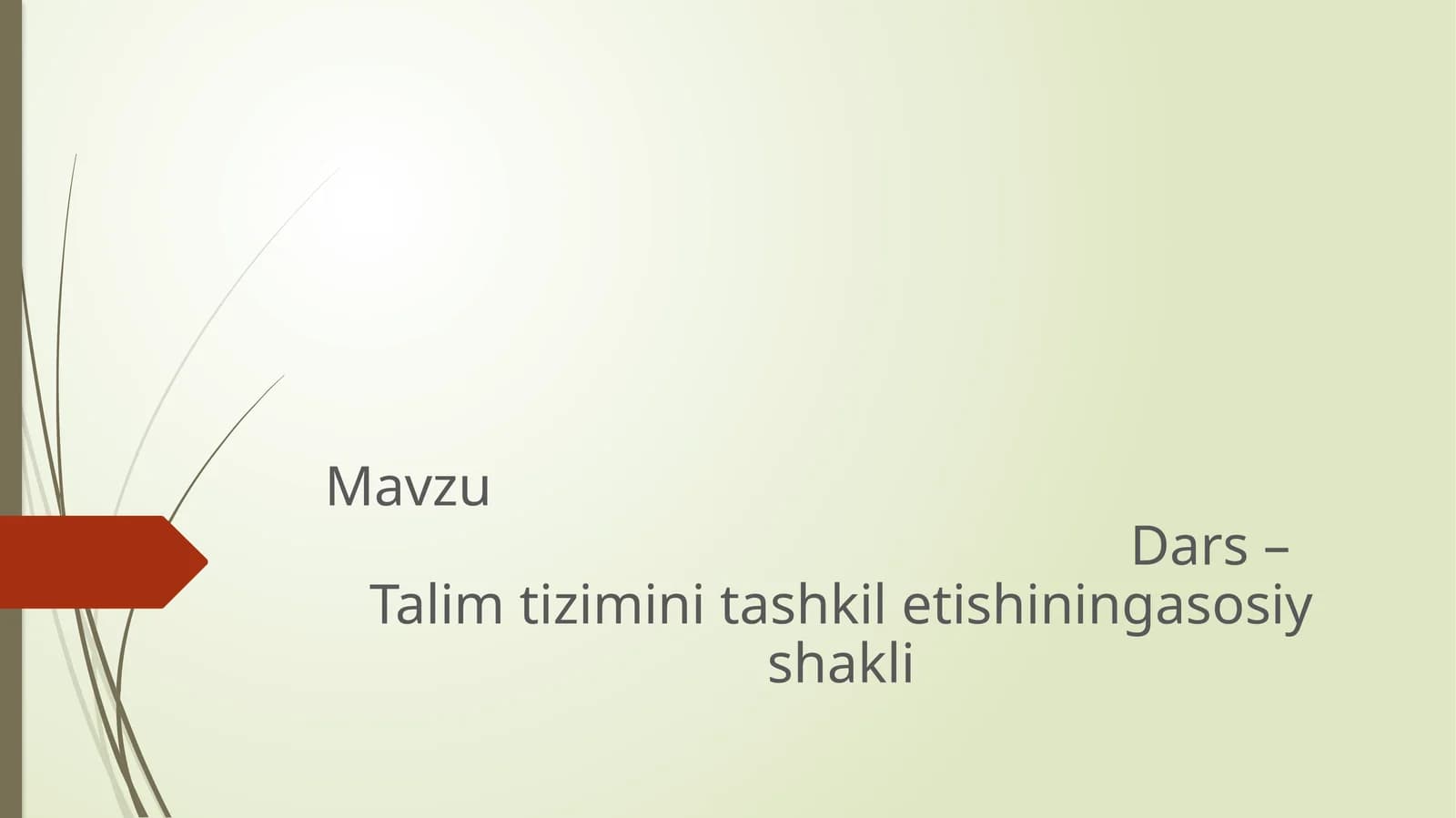 Dars – Talim tizimini tashkil etishining asosiy shakllari