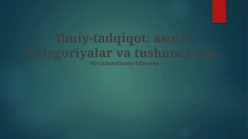 Ilmiy-tadqiqot: asosiy kategoriyalar va tushunchalar