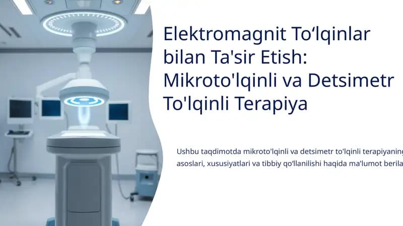 Mikroto'lqinli va Detsimetr To'lqinli Terapiya