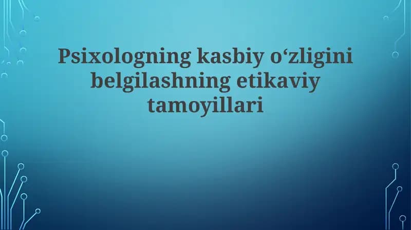 Psixologning kasbiyoʻzligini belgilashning etikaviy tamoyillari