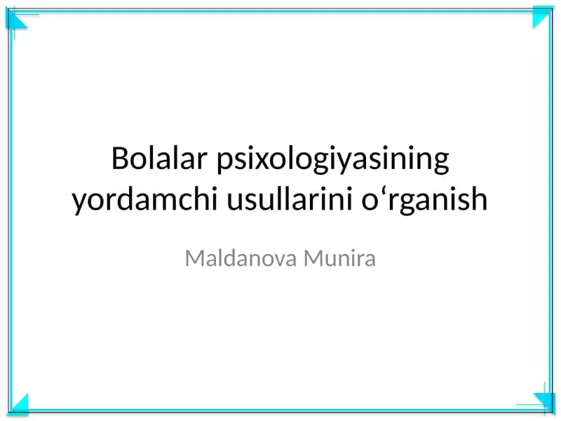 Bolalar psixologiyasining yordamchi usullarini o'rganish