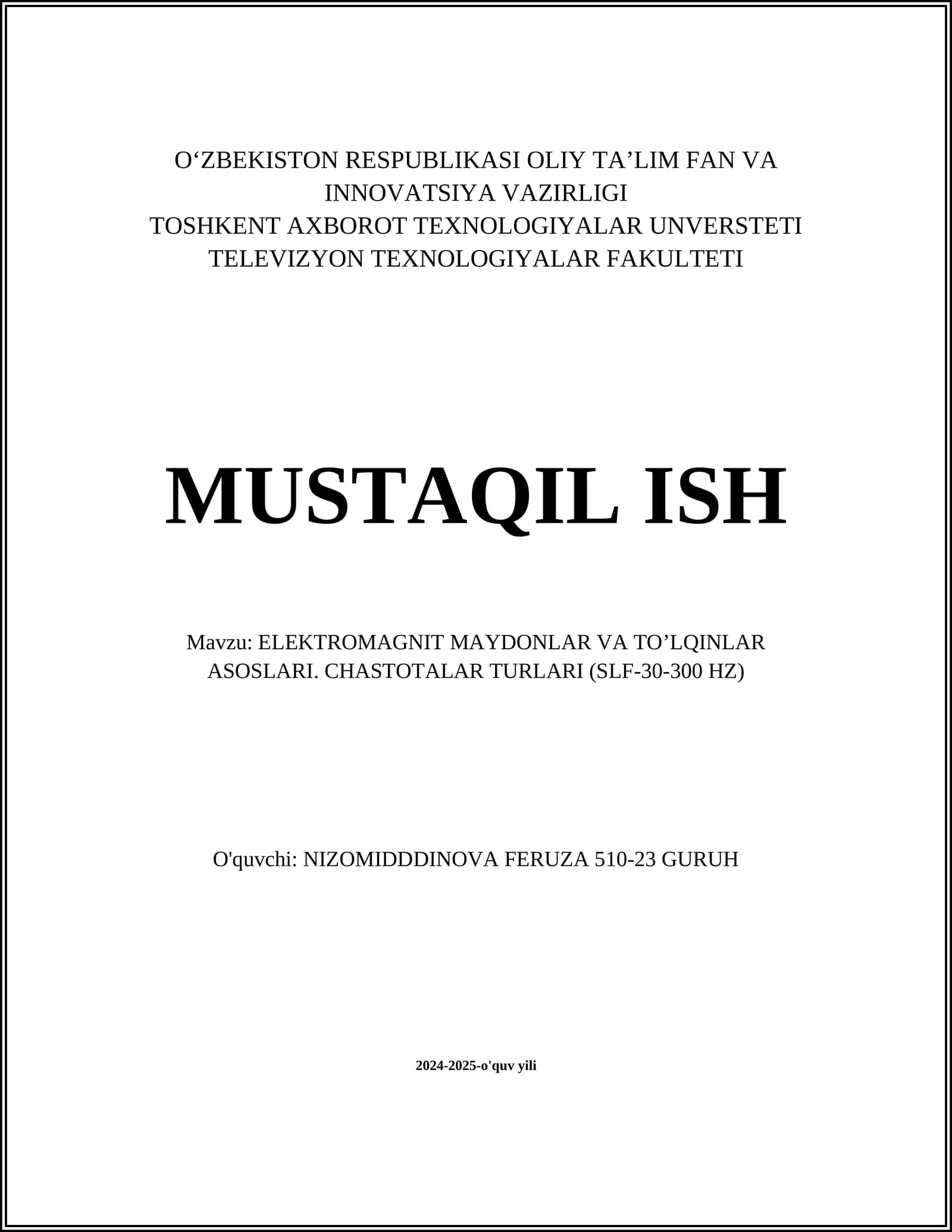 ELEKTROMAGNIT MAYDONLAR VA TO’LQINLAR ASOSLARI. CHASTOTALAR TURLARI (SLF-30-300 HZ)