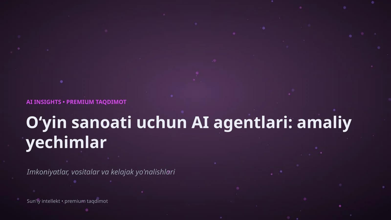 AI agentlari: amaliy yechimlar