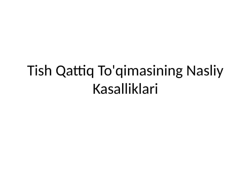 Tish Qattiq To'qimasining Nasliy Kasalliklari