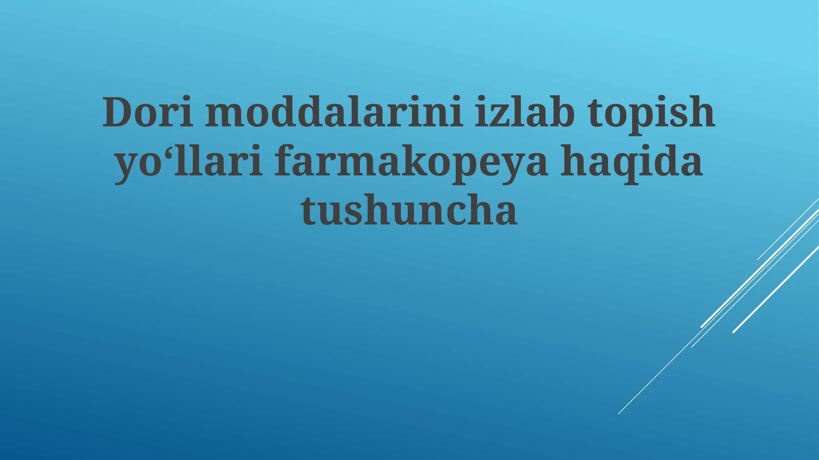 Dorimoddalariniizlabtopishyoʻllarifarmakopeyahaqidatushuncha