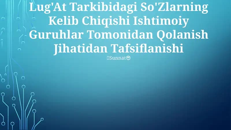 Lug'At Tarkibidagi So'Zlarning Kelib Chiqishi Ishtimoiy Guruhlar Tomonidan Qolanish Jihatidan Tafsiflanishi