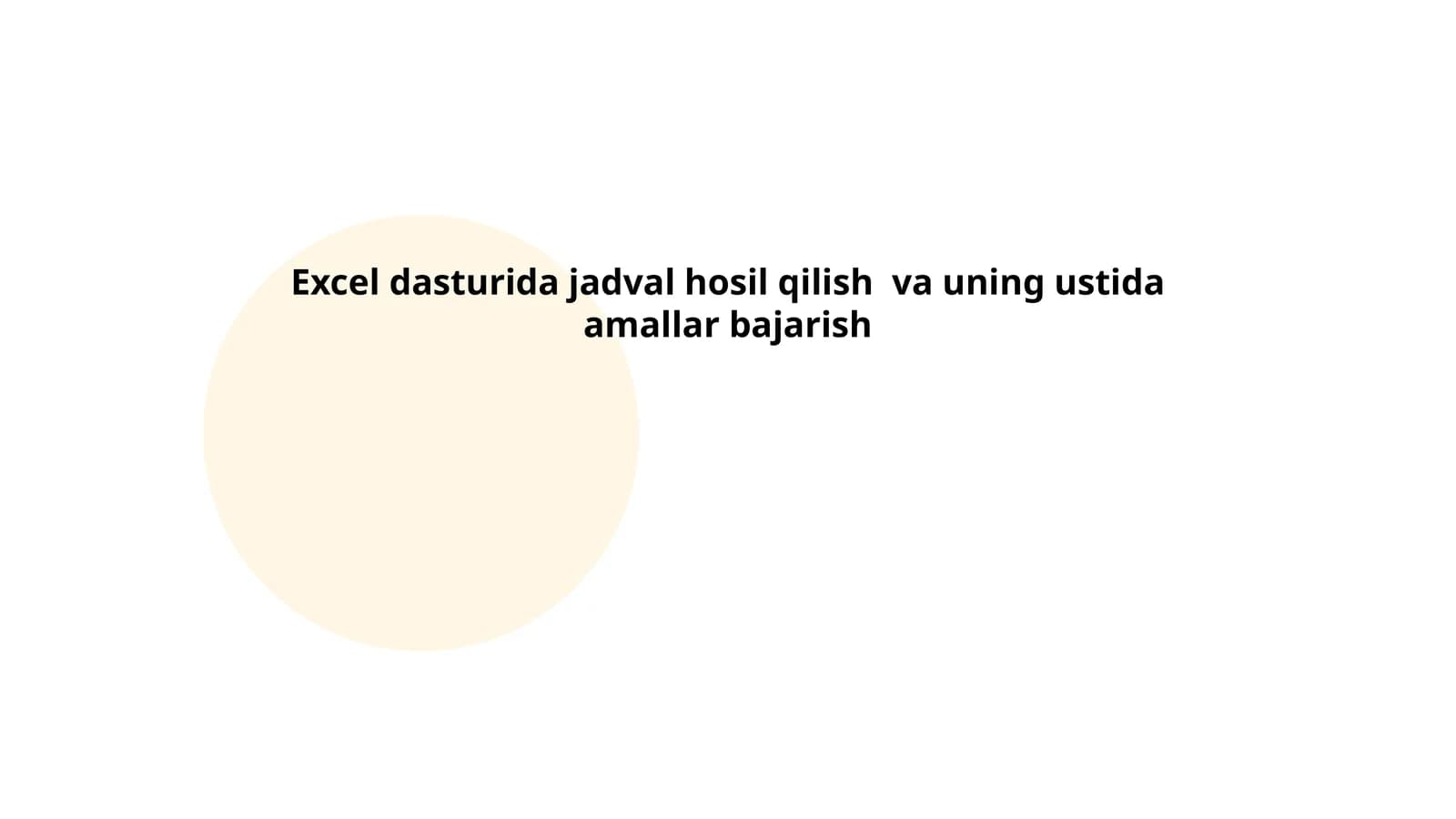 Excel dasturida jadval hosil qilish va uning ustida amallar bajarish